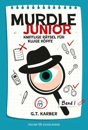 FISCHER Sauerländer Murdle junior 1: Knifflige Rätsel für kluge Köpfe (Fischer Sauerländer)